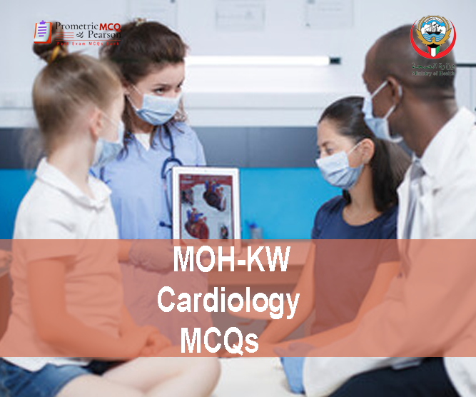 A Cardiologist Specialist Examining a patient in clinic with medical staff and advertising MOH-KW Cardiology Prometric Licensing Exam MCQs