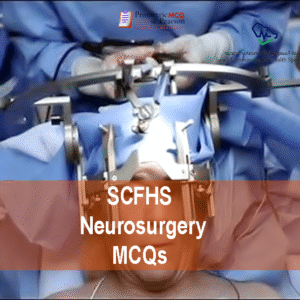 A Neurosurgeon specialist examining a patient in clinic and advertising SCFHS Neurosurgery MCQs